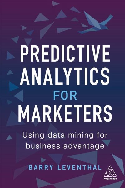 Predictive Analytics for Marketers (eBook, ePUB) Predictive Analytics for Marketers (eBook, ePUB)