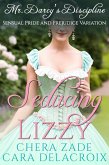 Seducing Lizzy: Mr. Darcy's Discipline (Darcy's Honeymoon Heat, #1) (eBook, ePUB) Seducing Lizzy: Mr. Darcy's Discipline (Darcy's Honeymoon Heat, #1) (eBook, ePUB)
