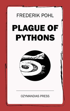 Plague of Pythons (eBook, ePUB) - Pohl, Frederik