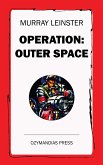 Operation: Outer Space (eBook, ePUB)