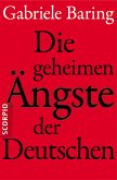 Die geheimen Ängste der Deutschen (eBook, ePUB)