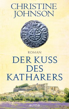 Der Kuss des Katharers (eBook, ePUB) - Johnson, Christine
