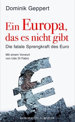 Ein Europa, das es nicht gibt (eBook, ePUB) - Geppert, Dominik