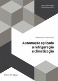 Automação aplicada a refrigeração e climatização (eBook, ePUB)