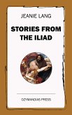 Stories from the Iliad (eBook, ePUB)