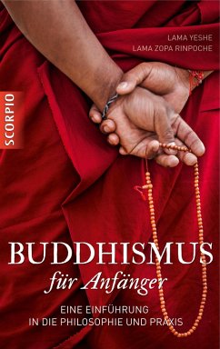 Buddhismus für Anfänger (eBook, ePUB) - Yeshe, Lama; Rinpoche, Lama Zopa