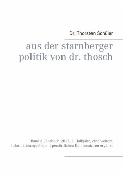 Aus der Starnberger Politik von Dr. Thosch (eBook, ePUB) - Schüler, Thorsten