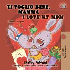Ti voglio bene, mamma I Love My Mom (eBook, ePUB)