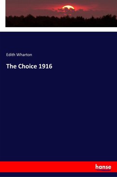 The Choice 1916 - Wharton, Edith