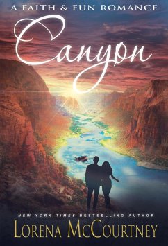 Canyon (A Faith & Fun Romance) (eBook, ePUB) - McCourtney, Lorena