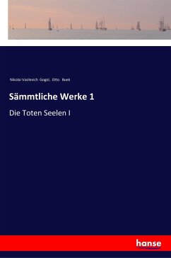 Sämmtliche Werke 1 - Gogol, Nikolai Vasilevich;Buek, Otto