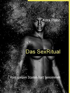 Das SexRitual (eBook, ePUB) - Platin, Kora