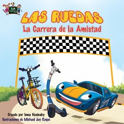 Las Ruedas: La Carrera de la Amistad (Spanish Book for Kids) (eBook, ePUB)
