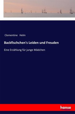 Backfischchen's Leiden und Freuden - Helm, Clementine