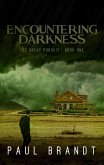 Encountering Darkness (The Great Pursuit, #1) (eBook, ePUB) Encountering Darkness (The Great Pursuit, #1) (eBook, ePUB)