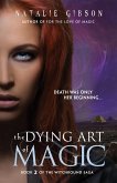 The Dying Art of Magic (Witchbound, #2) (eBook, ePUB)