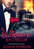 The Billionaire Bachelor (eBook, ePUB) The Billionaire Bachelor (eBook, ePUB)