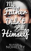 My Father Didn't Kill Himself (eBook, ePUB)