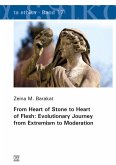 From Heart of Stone to Heart of Flesh: Evolutionary Journey from Extremism to Moderation (eBook, PDF)