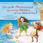 Der große Abenteuerspaß für mutige Mädchen mit Frida, Matilda und Milla (MP3-Download)