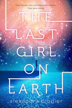 The Last Girl on Earth (eBook, ePUB) - Blogier, Alexandra