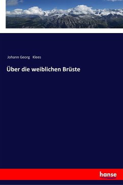 Über die weiblichen Brüste - Klees, Johann Georg