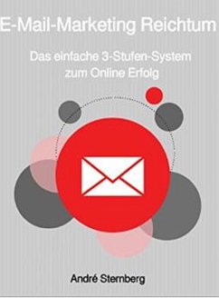 E-Mail-Marketing Reichtum (eBook, ePUB) - Sternberg, Andre