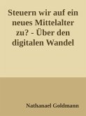 Steuern wir auf ein neues Mittelalter zu? (eBook, ePUB)