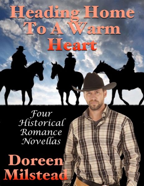Heading Home to a Warm Heart: Four Historical Romance Novellas (eBook, ePUB)