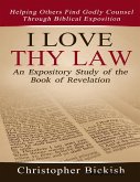 I Love Thy Law: An Expository Study of the Book of Revelation (eBook, ePUB)