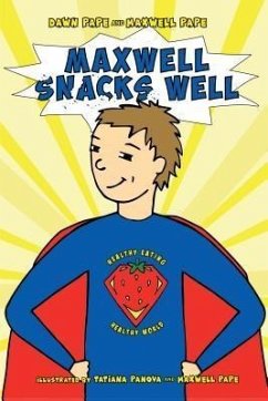 Maxwell Snacks Well (eBook, ePUB) - Pape, Dawn; Pape, Maxwell