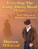 Traveling the Long, Dusty Road Home: Four Historical Romance Novellas (eBook, ePUB)
