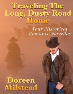 Cover Traveling the Long, Dusty Road Home: Four Historical Romance Novellas (eBook, ePUB)