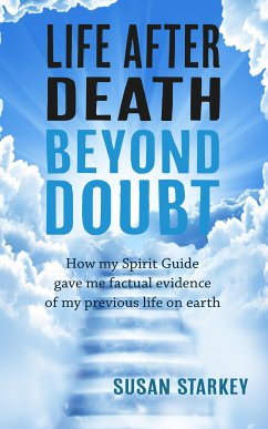 Life After Death Beyond Doubt (eBook, ePUB) - Starkey, Susan