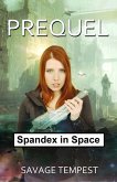 Prequel (Spandex in Space, #0) (eBook, ePUB) Prequel (Spandex in Space, #0) (eBook, ePUB)