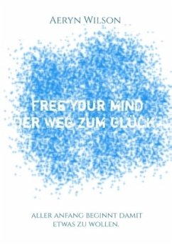Cover Free Your Mind - Der Weg zum Glück