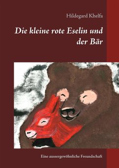 Die kleine rote Eselin und der Bär - Khelfa, Hildegard