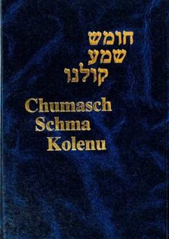 Chumasch Schma Kolenu - Hirsch, Samson Raphael;Hirsch, Mendel