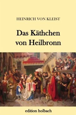 Das Käthchen von Heilbronn - Kleist, Heinrich von