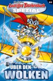 Über den Wolken / Lustiges Taschenbuch Spezial Bd.83 Über den Wolken / Lustiges Taschenbuch Spezial Bd.83