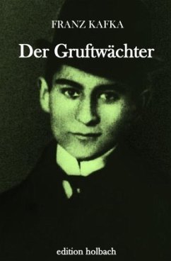 Der Gruftwächter - Kafka, Franz
