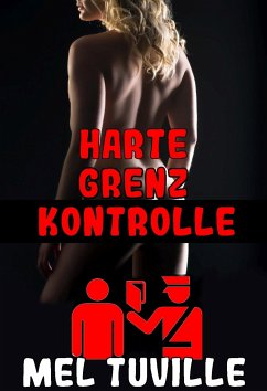 Harte Grenzkontrolle (eBook, ePUB) - Tuville, Mel