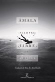 Ámala (siempre) libre