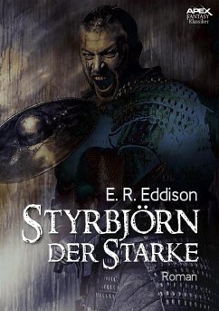 STYRBJÖRN DER STARKE (eBook, ePUB) - R. Eddison, E.; W. Pesch, Helmut