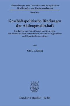 Geschäftspolitische Bindungen der Aktiengesellschaft. - König, Ute J. K.