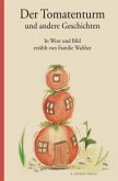 Der Tomatenturm und andere Geschichten Der Tomatenturm und andere Geschichten