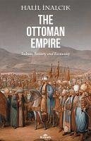 The Ottoman Empire - Inalcik, Halil