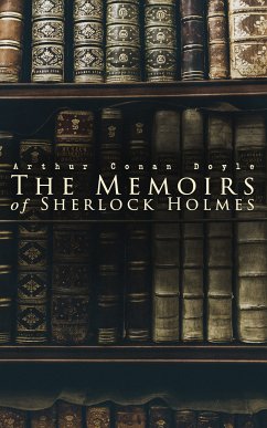 The Memoirs of Sherlock Holmes (eBook, ePUB) - Doyle, Arthur Conan