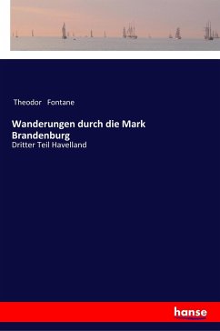 Wanderungen durch die Mark Brandenburg - Fontane, Theodor