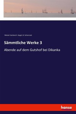 Sämmtliche Werke 3 - Gogol, Nikolai Vasilevich; Schenrock, B.